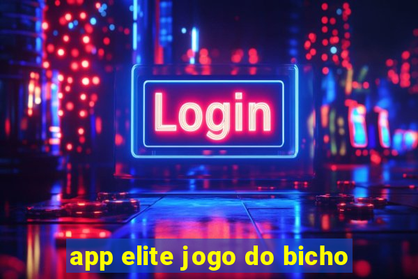 app elite jogo do bicho